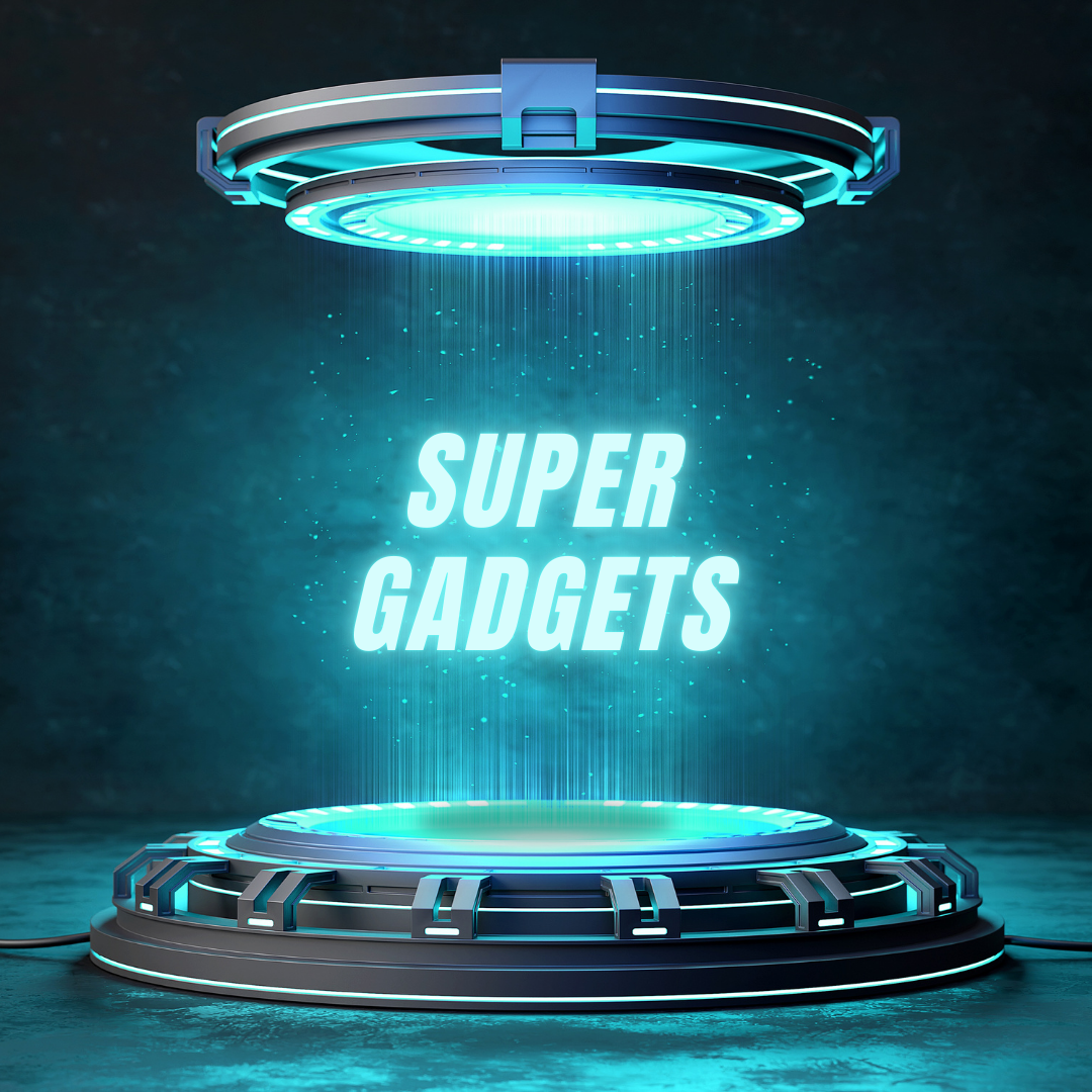 Super Gadgets